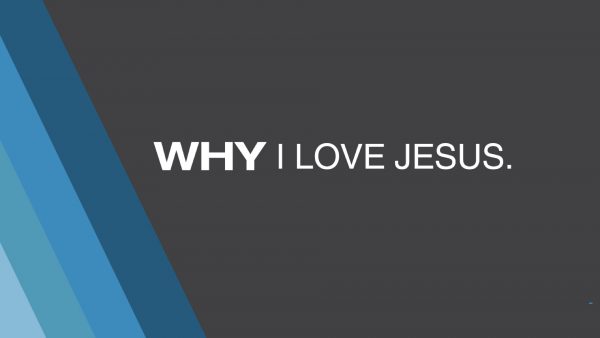 Why I Love Jesus, pt.2 Image