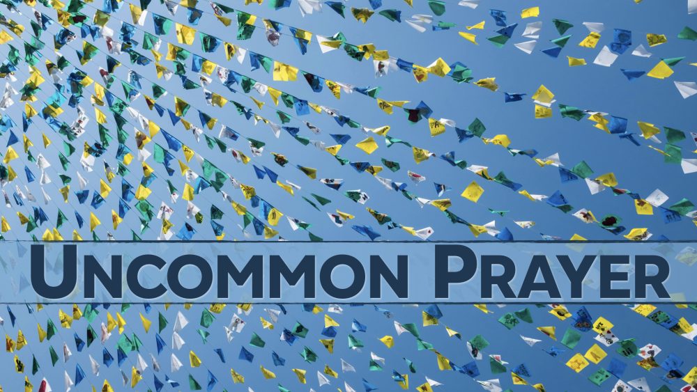 Uncommon Prayer